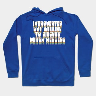 Introverted But Willing To Discuss Mitch Hedberg Hoodie